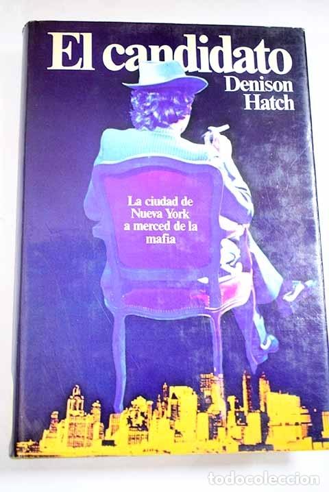 Libros: El candidato.- Hatch, Denison - Foto 1