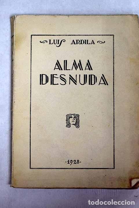 Libros: Alma desnuda.- Ardila, Luis - Foto 1