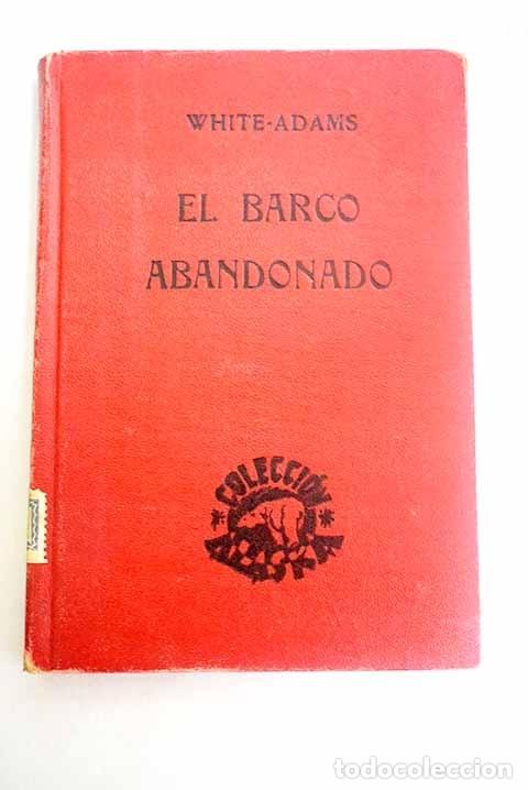 Libros: El barco abandonado.- White-Adams - Foto 1