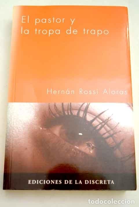 Libros: El pastor y la tropa de trapo.- Rossi, Hern&aacute;n - Foto 1