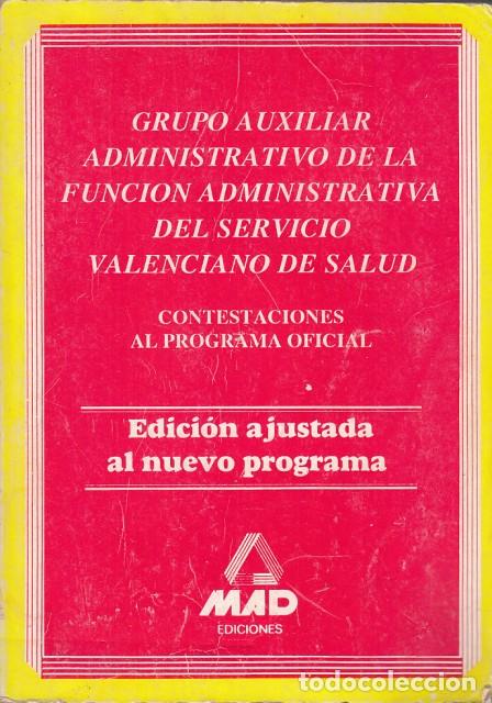Livres: Grupo auxiliar administrativo de la funci&oacute;n administrativa del servicio valenciano de salud. Co... -