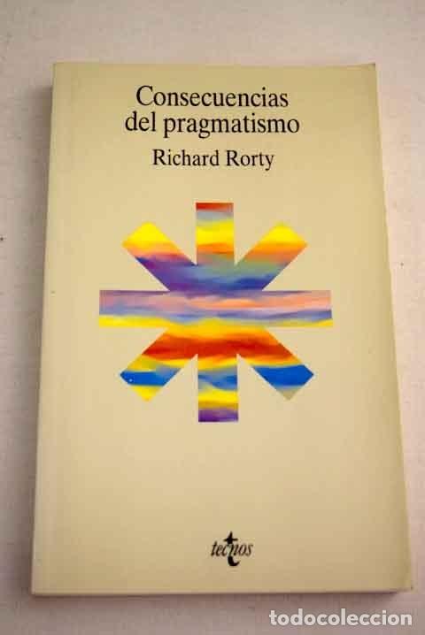 Libros: Consecuencias del pragmatismo.- Rorty, Richard - Foto 1