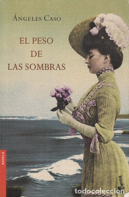 Libros: EL PESO DE LAS SOMBRAS - CASO, &Aacute;NGELES - Foto 1