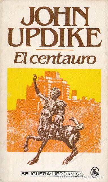 Libros: EL CENTAURO - UPDIKE, JOHN - Foto 1