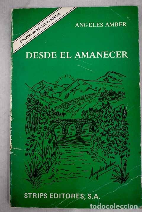 Libros: Desde el amanecer.- Amber, &Aacute;ngeles - Foto 1