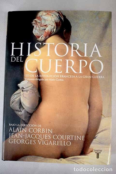 Libros: Historia del cuerpo, Tomo II: De la Revoluci&oacute;n Francesa a la Gran Guerra