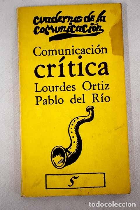 Libros: Comunicaci&oacute;n cr&iacute;tica.- Ortiz, Lourdes - Foto 1