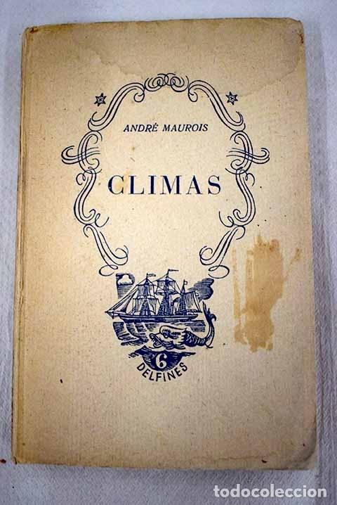 Libros: Climas: Maurois, Andr&eacute;.- Maurois, Andr&eacute; - Foto 1