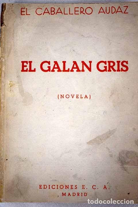 Libros: El gal&aacute;n gris.- El Caballero Audaz - Foto 1