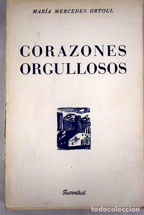 Libros: Corazones orgullosos.- Ortoll, Mar&iacute;a Mercedes - Foto 1