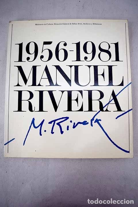 Libros: Manuel Rivera: 1956-1981 : [exposiciones, Madrid, 1981].- Rivera, Manuel - Foto 1