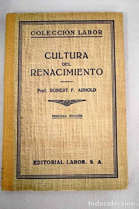Libros: Cultura del Renacimiento.- Arnold, Robert Franz