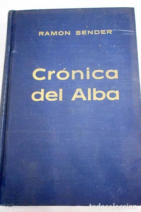 Libros: Cr&oacute;nica del alba: Sender, Ram&oacute;n J..- Sender, Ram&oacute;n J. - Foto 1