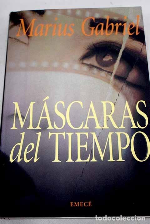 Libros: M&aacute;scaras del tiempo: Gabriel, Marius.- Gabriel, Marius - Foto 1