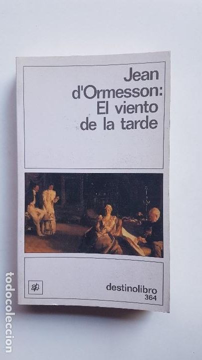 Libros: El viento de la tarde. Jean dOrmesson. Destinolibro 1995 - Foto 1