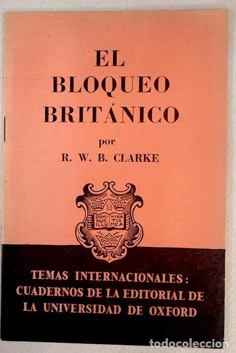 Libros: El bloqueo brit&aacute;nico.- Clarke, R. W. B. - Foto 1