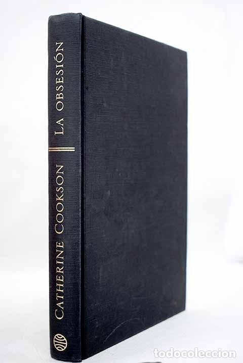Libros: La obsesi&oacute;n: Cookson, Catherine.- Cookson, Catherine - Foto 1
