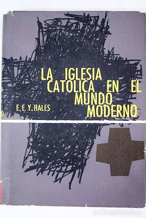 Libros: La iglesia cat&oacute;lica en el mundo moderno: desde la Revoluci&oacute;n Francesa hasta el presente