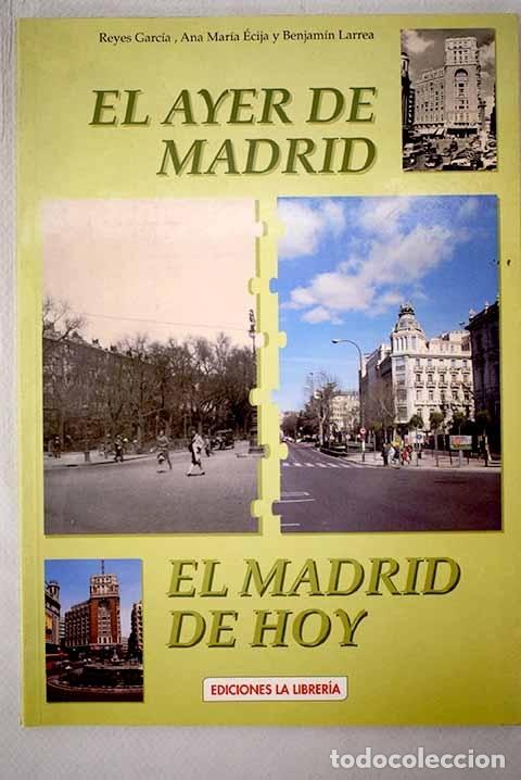 Libros: Madrid, ayer y hoy.- Garc&iacute;a Valc&aacute;rcel, Reyes - Foto 1