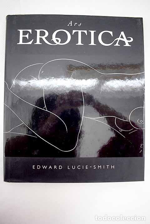 Libros: Ars er&oacute;tica.- Lucie-Smith, Edward - Foto 1