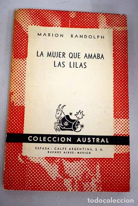 Libros: La mujer que amaba las lilas.- Randolph, Marion - Foto 1