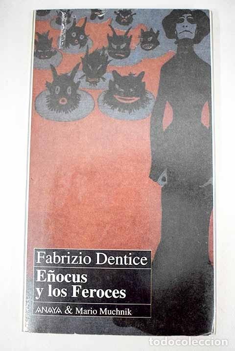 Libros: E&ntilde;ocus y los Feroces.- Dentice, Fabrizio - Foto 1