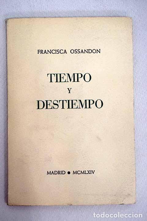 Libros: Tiempo y destiempo.- Ossand&oacute;n, Francisca - Foto 1