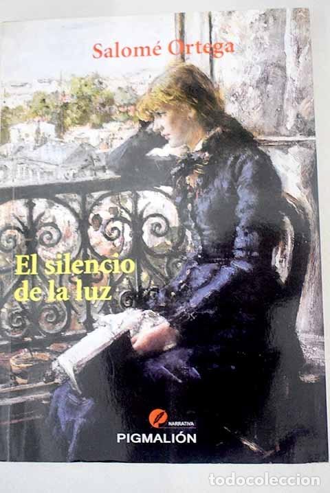 Libros: El silencio de la luz.- Ortega, Salom&eacute; - Foto 1