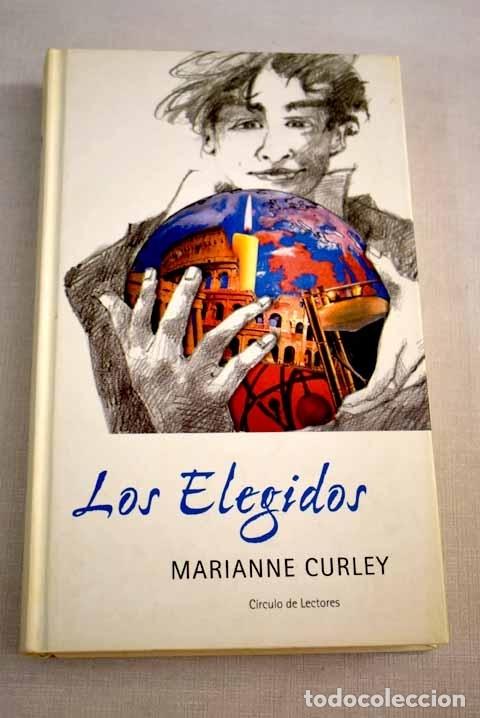 Libros: Los elegidos: Curley, Marianne.- Curley, Marianne - Foto 1