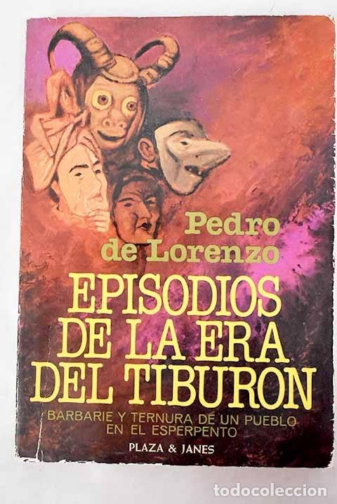 Libros: Episodios de la era del tibur&oacute;n.- Lorenzo, Pedro de - Foto 1