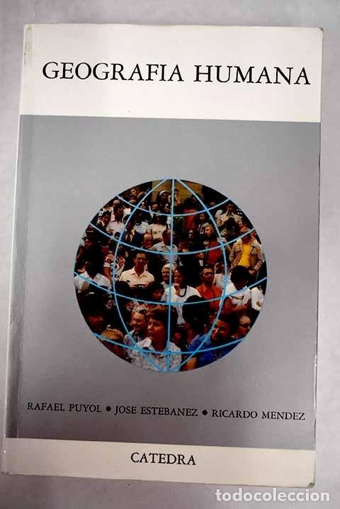 Libros: Geograf&iacute;a humana.- Puyol, Rafael - Foto 1