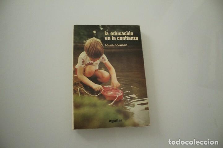 Libros: LA EDUCACI&Oacute;N EN LA CONFIANZA - Foto 1