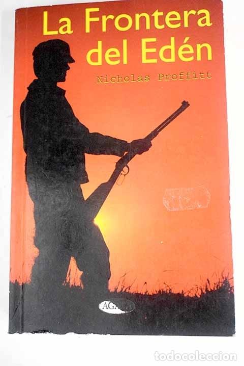 Libros: La frontera del Ed&eacute;n.- Proffitt, Nicholas - Foto 1