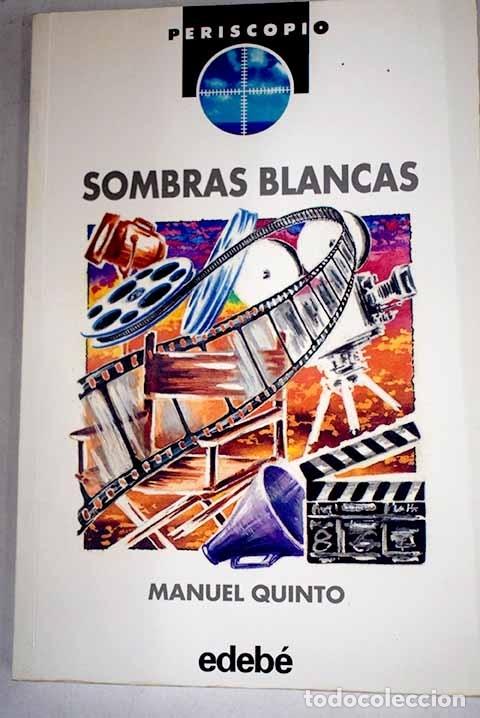 Libros: Sombras blancas.- Quinto, Manuel - Foto 1