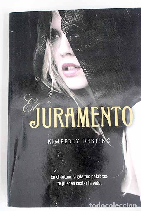 Libros: El juramento: Derting, Kimberly.- Derting, Kimberly - Foto 1