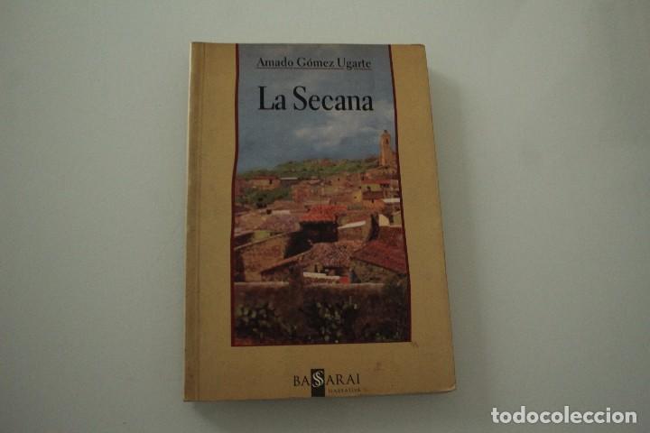 Libros: LA SECANA AMADO GOMEZ UGARTE - Foto 1