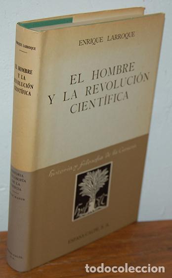 Libros: EL HOMBRE Y LA REVOLUCI&Oacute;N CIENT&Iacute;FICA - ENRIQUE LARROQUE - Foto 1