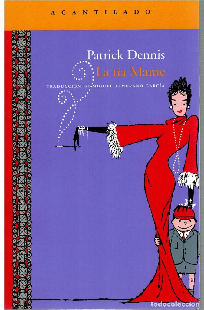 Libros: PATRICK DENNIS LA T&Iacute;A MAME ED ACANTIDADO 2010 - Foto 1