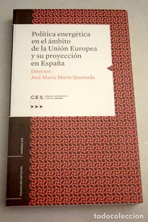 Libros: Pol&iacute;tica energ&eacute;tica en el &aacute;mbito de la Uni&oacute;n Europea y su proyecci&oacute;n en Espa&ntilde;a