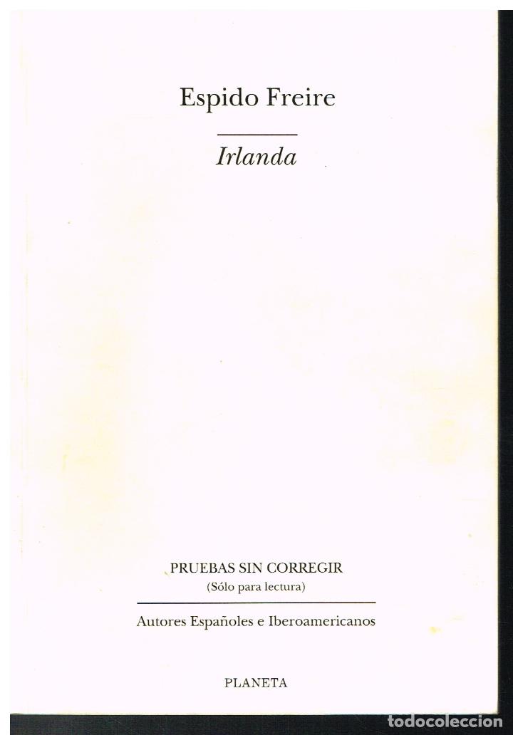 Libros: IRLANDA - ESPIDO FREIRE - 1998 - EJEMPLAR PRUEBAS SIN CORREGIR - Foto 1