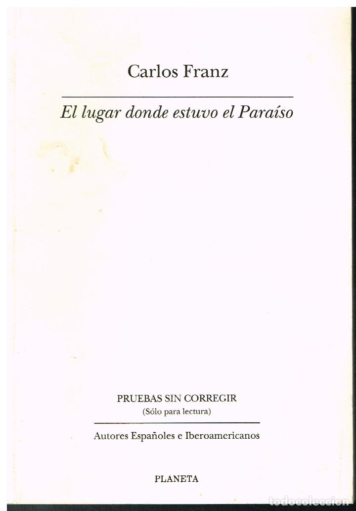 Livres: EL LUGAR DONDE ESTUVO EL PARA&Iacute;SO - 1998 - EJEMPLAR PRUEBAS SIN CORREGIR
