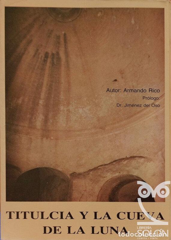 Libros: Titulcia y la Cueva de la Luna - Armando Rico - Foto 1