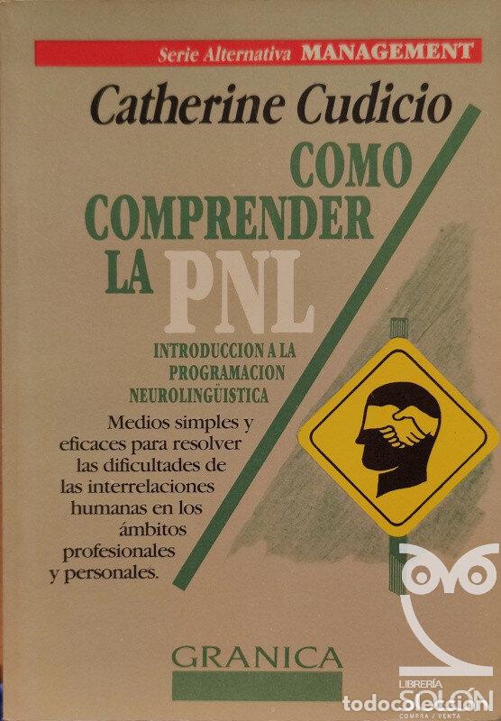 Libros: C&oacute;mo comprender la P.N.L. Introduci&oacute;n a la Programacion Neurolinguistica - Catherine Cudicio - Foto 1