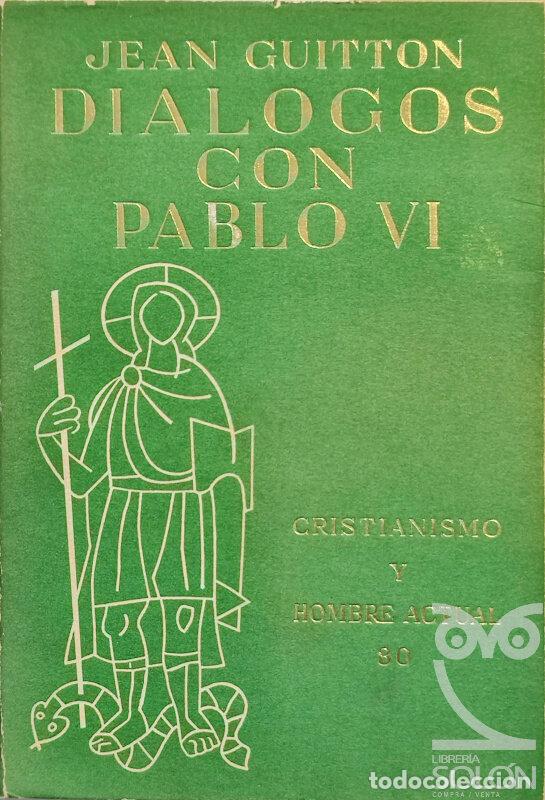 Libros: Di&aacute;logos con Pablo VI - Jean Guitton - Foto 1