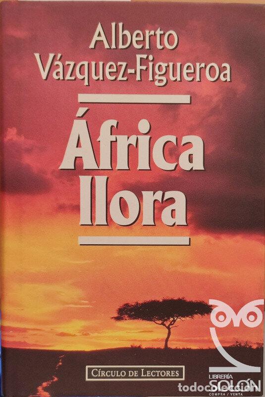 Libros: &Aacute;frica llora - Alberto V&aacute;zquez-Figueroa - Foto 1