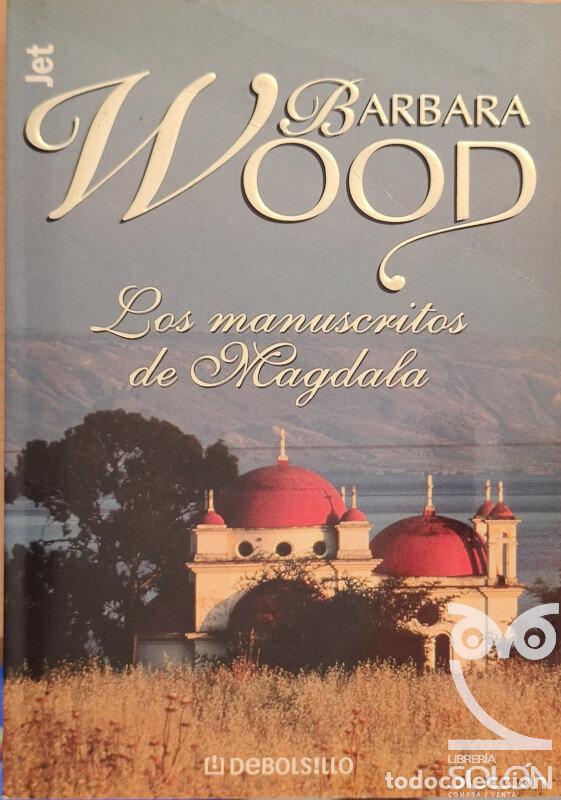 Libros: Los manuscritos de Magdala - Barbara Wood - Foto 1