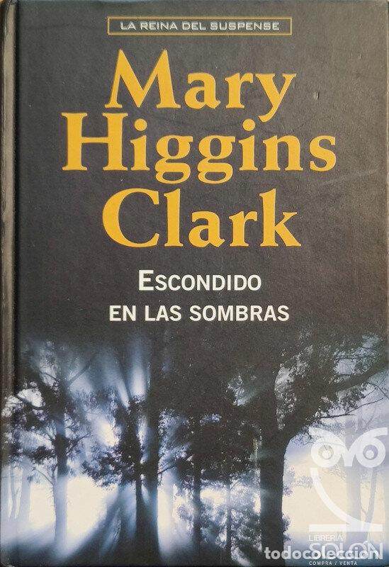 Libros: Escondido en las sombras - Mary Higgins Clark - Foto 1