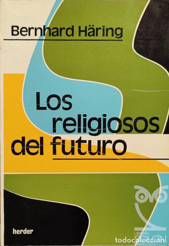 Libros: Los religiosos del futuro - Bernhard H&auml;ring - Foto 1