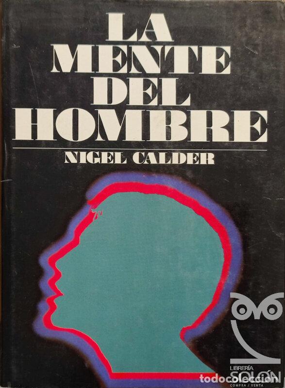 Libros: La mente del hombre - Nigel Calder - Foto 1