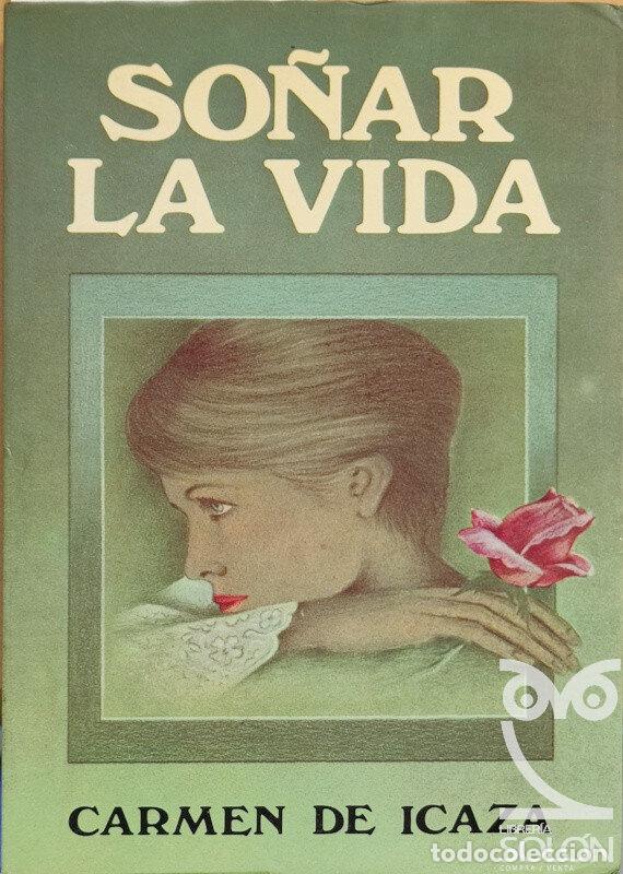 Libros: So&ntilde;ar la vida - Carmen de Icaza - Foto 1